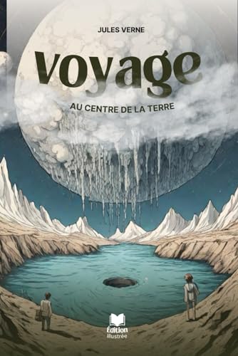 Voyage au centre de la terre - Illustré: Des voyages extraordinaires (Jules Verne) von Independently published